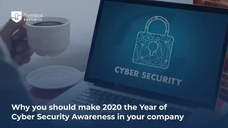 Why you should make 2020 the Year of Cyber Security Awareness in your company